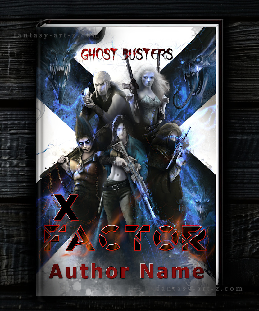 Paranormal premade book cover titled 'Ghost Busters X Factor' featuring a team of five armed warriors in tactical gear with demons on the background