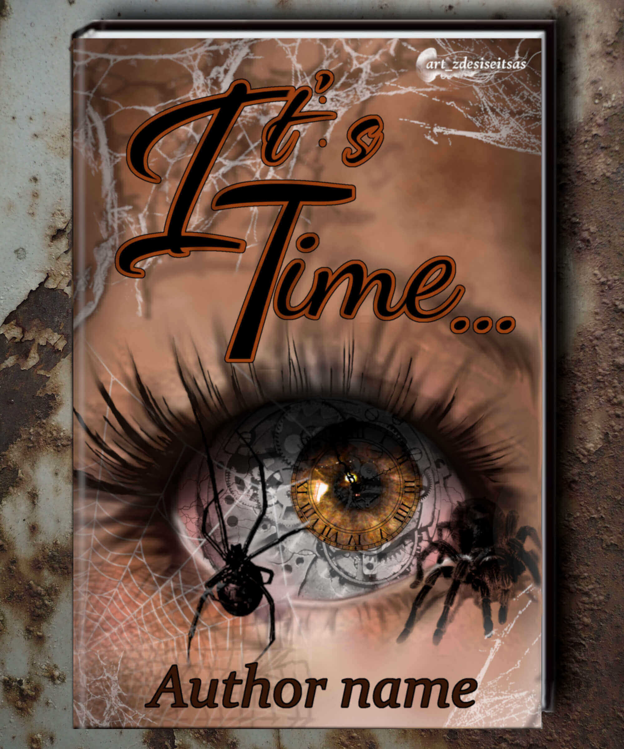 Dark fantasy premade book cover featuring human eye with clock mechanism and black widow spiders on web background, titled It's Time