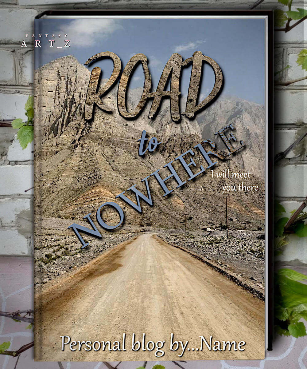 Road to Nowhere inspirational book cover featuring dusty desert road stretching toward mountains with motivational quote 'I will meet you there