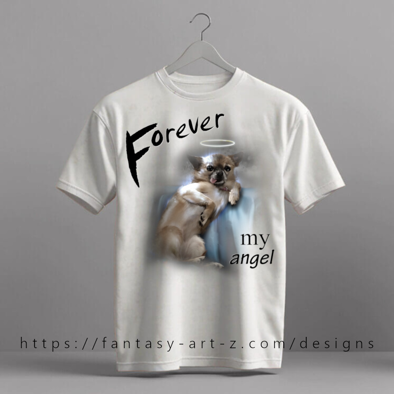 Forever my angel dog t-shirt design with Chihuahua angel with halo pet remembrance