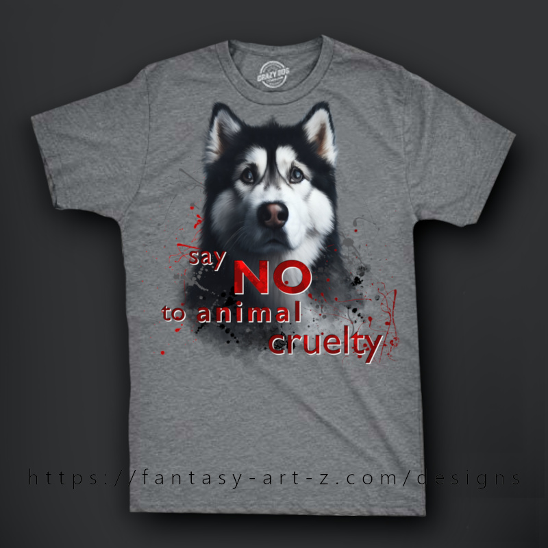 Serious husky dog portrait with red paint splatter effects and text 'Say NO to animal cruelty' - animal rights awareness t-shirt design