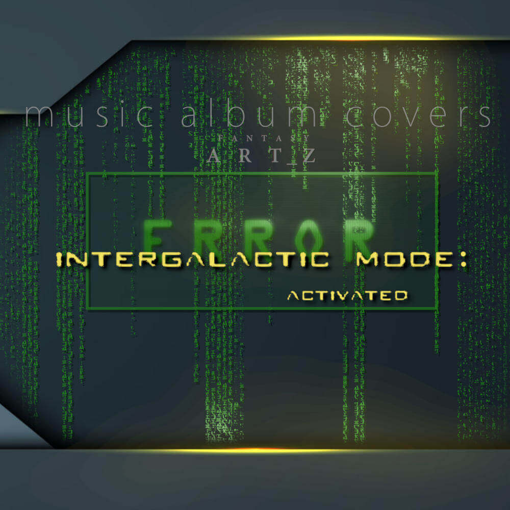Cyberpunk music album cover featuring Matrix-inspired green code streams with 'Intergalactic Mode: Activated' title