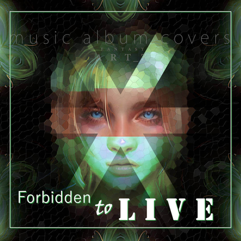 Forbidden to Live music album cover with geometric mosaic face art, blue eyes, and green digital effects