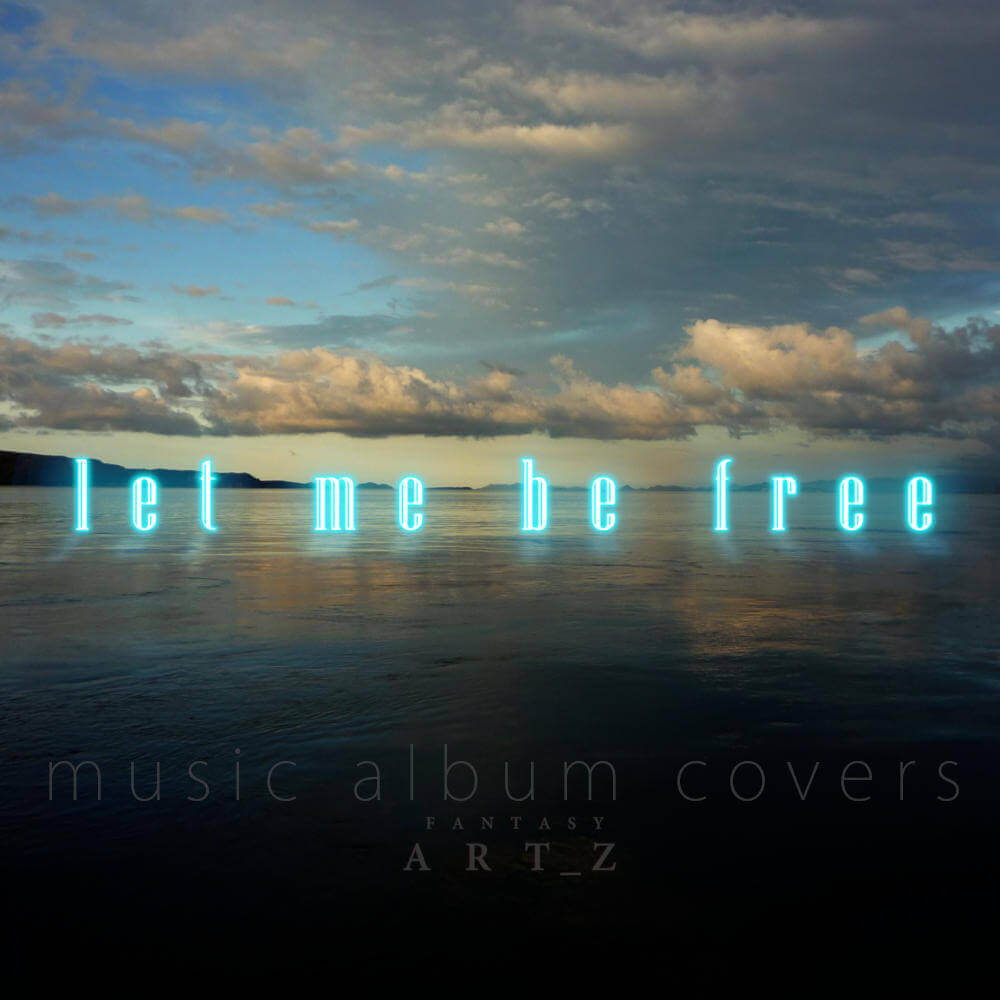 Let Me Be Free music album cover with peaceful ocean sunset, neon text, and serene nature landscape