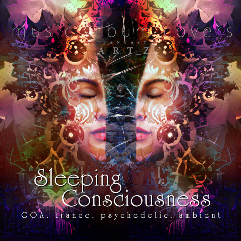 Sleeping Consciousness music album cover with psychedelic trance art, mystical female face, and colorful spiritual imagery