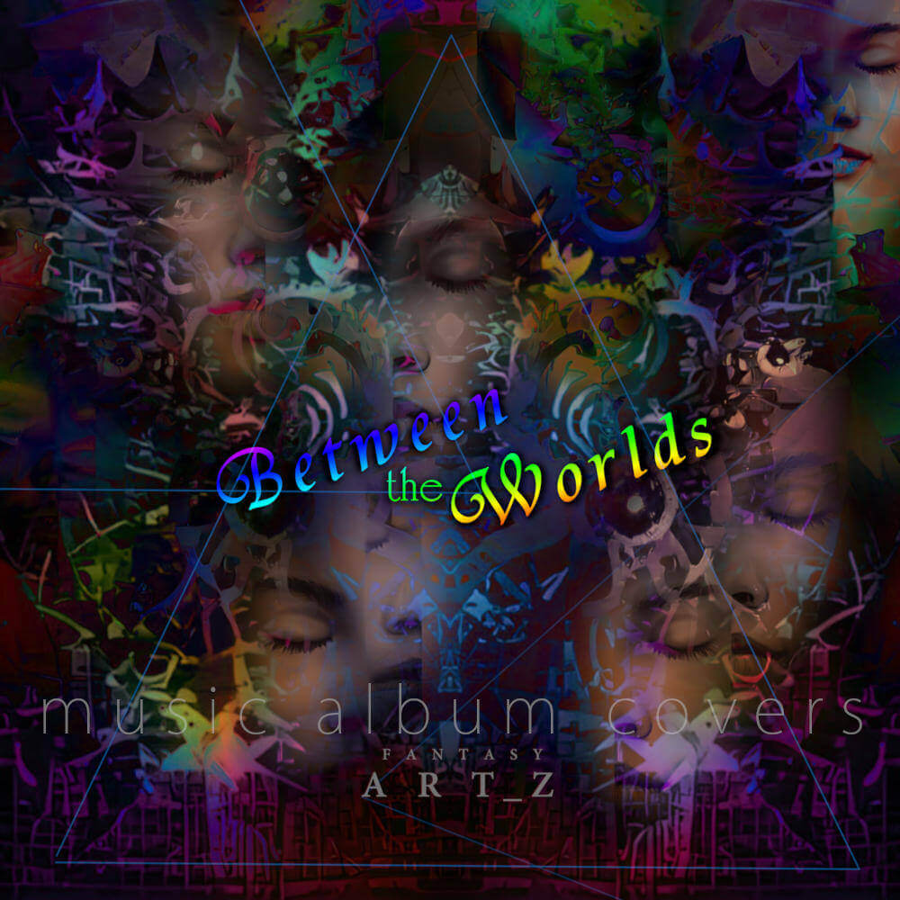 Between the Worlds music album cover with mystical fantasy art, geometric triangles, and colorful psychedelic design