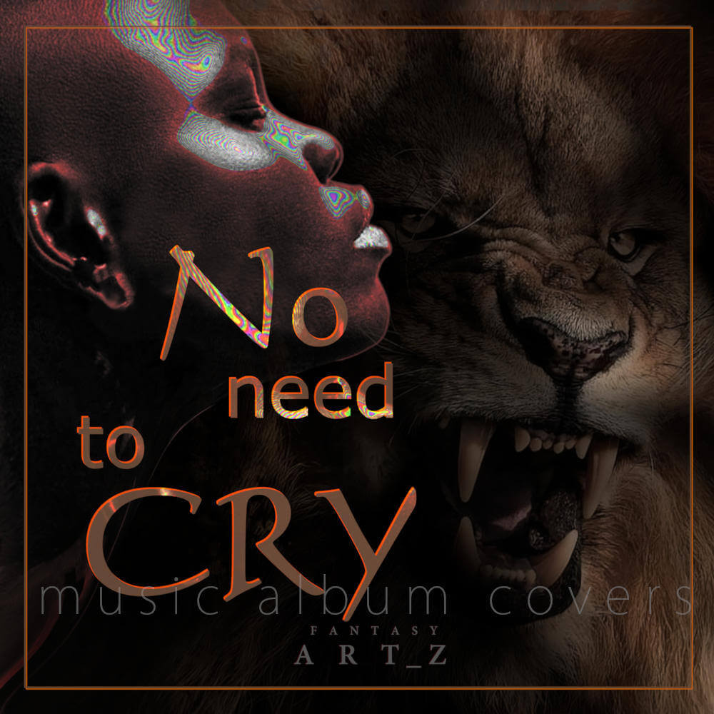 No Need to Cry album cover featuring emotional portrait with glitch effects facing roaring lion - dramatic contrast music artwork