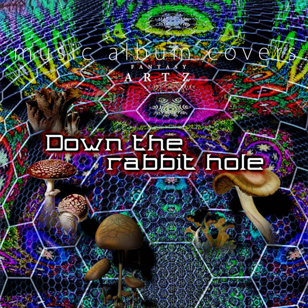 Down the Rabbit Hole album cover with psychedelic mushrooms and colorful hexagonal patterns