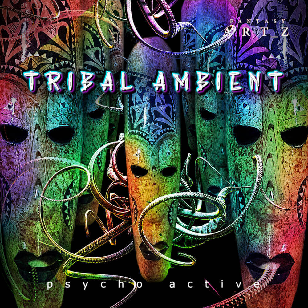 Tribal Ambient album cover featuring colorful traditional masks with serpent designs and psychedelic effects